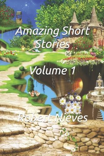 Amazing Short Stories: Volume 1
