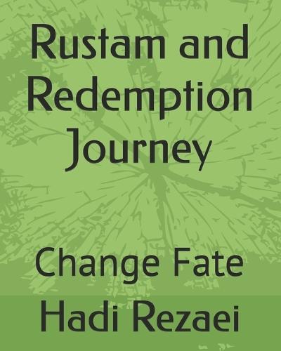 Rustam and Redemption Journey: Change Fate