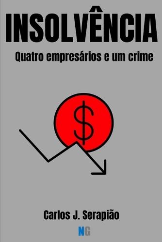Insolvência: Quatro empresários e um crime