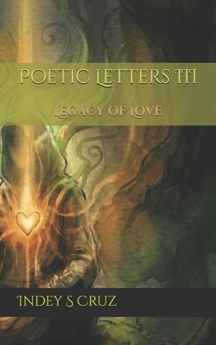 Poetic Letters III: Legacy of Love
