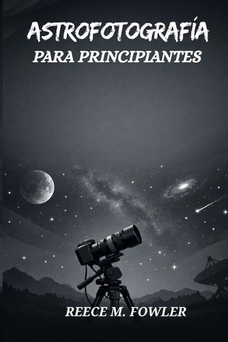 Astrofotografía Para Principiantes