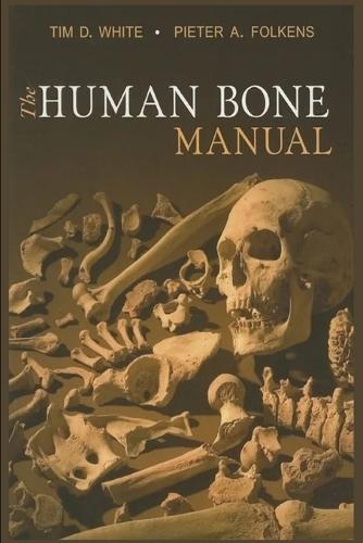 Tim D. White and 1 more The Human Bone Manual