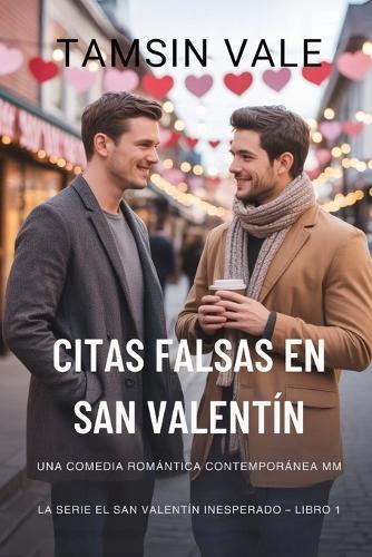 Citas falsas en San Valentín: una comedia romántica contemporánea MM