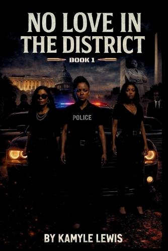 No Love In The District: Book 1