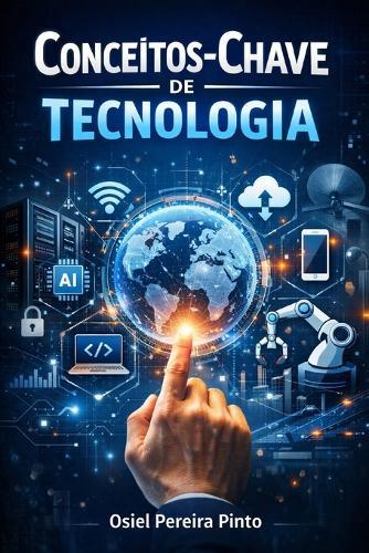 Conceitos-Chave de Tecnologia