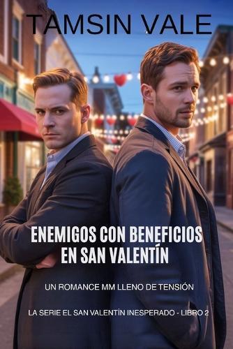 Enemigos con beneficios en San Valentín: Un romance MM lleno de tensión