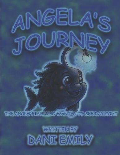 Angela's Journey: The anglerfish who wanted to see daylight