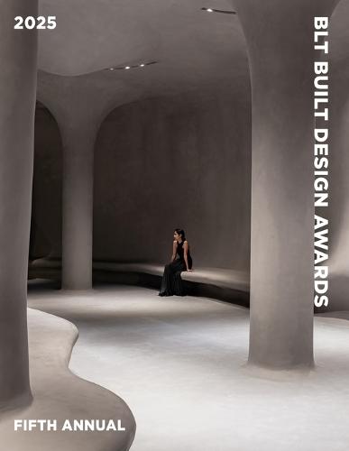 BLT Built Design Awards 2025: Best of Achitecture, Interior and Landscape Design