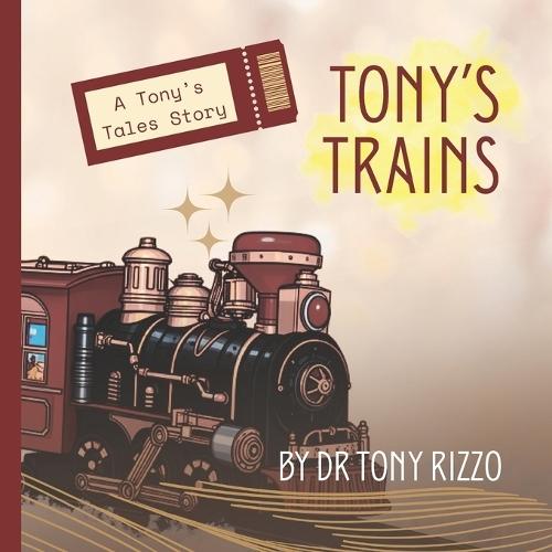 Tony's Trains: A Tony's Tales Story