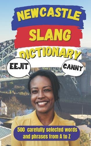 Newcastle Urban Dictionary: A Fun and Practical Guide to Newcastle's Urban Language