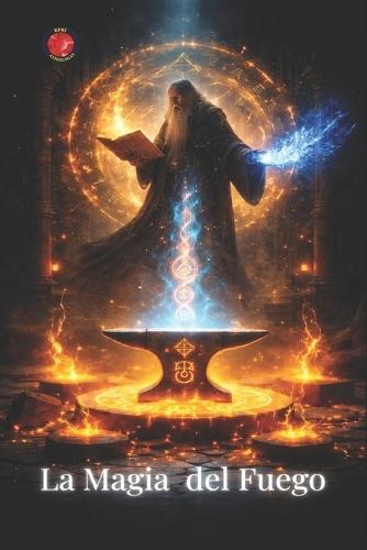 La Magia del Fuego