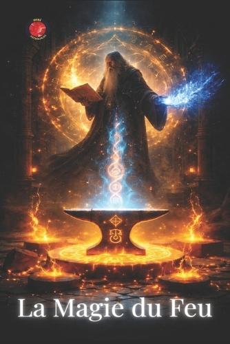 La Magie du Feu