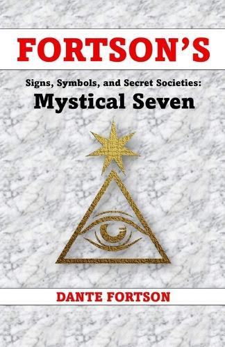 Fortson's Signs, Symbols, and Secret Societies: The Mystical Seven