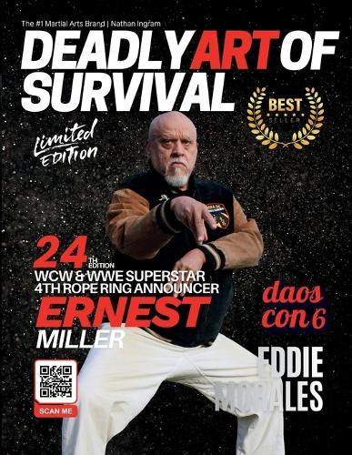 Deadly Art of Survival Magazine 24th Edition Featuring Eddie Morales: The #1 Martial Arts Magazine Worldwide MMA, Traditional Karate, Kung Fu, Goju-Ryu, and More