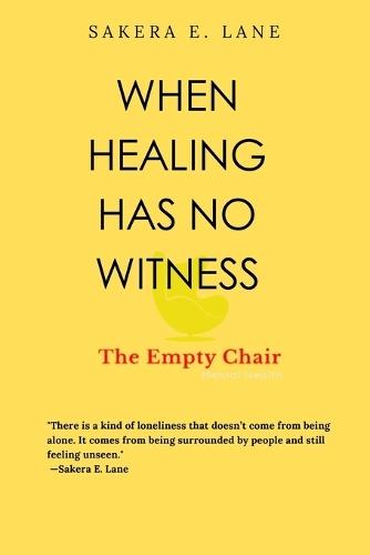 When Healing Has No Witness: The Empty Chair