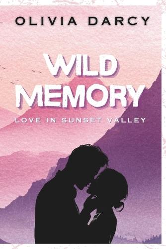 Wild Memory: A Second-Chance Small-Town Romance