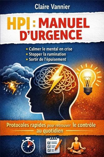 Hpi: Manuel d'Urgence: Protocoles rapides pour retrouver le contrôle au quotidien