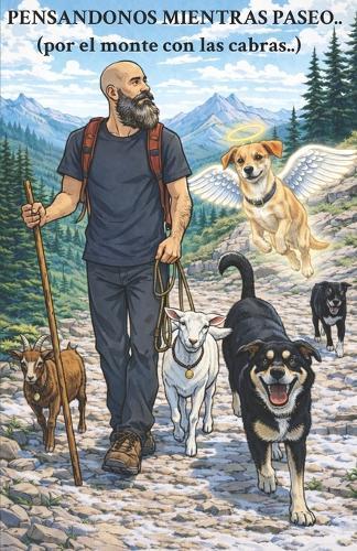 Pensandonos mientras paseo..: (por el monte con las cabras..)