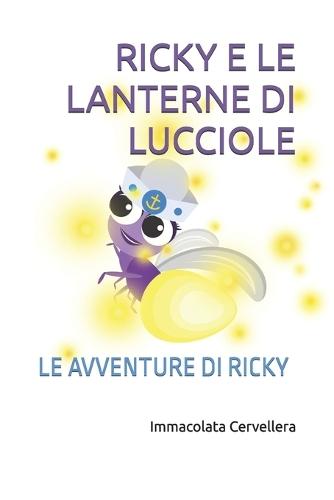 Ricky E Le Lanterne Di Lucciole: Le Avventure Di Ricky