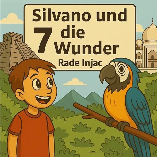 Silvano und die 7 Wunder