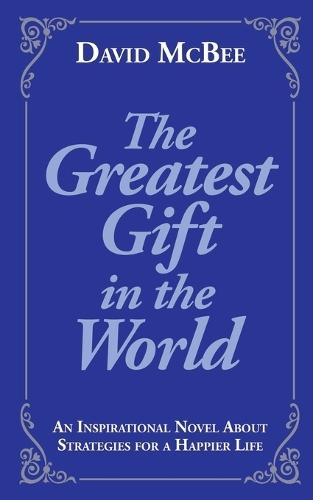 The Greatest Gift in the World