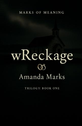 wReckage: The Becoming Trilogy: Book One