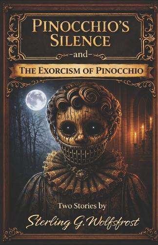 Pinocchio's Silence -and- The Exorcism of Pinocchio