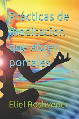 Prácticas de meditación que abren portales
