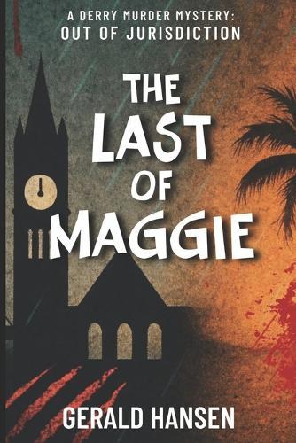 Out of Jurisdiction: The Last Of Maggie