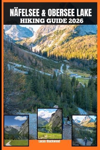 Näfelsee & Obersee Lake Hiking Guide 2026