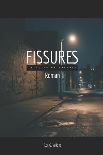 Fissures: Tome 1 - Le point de rupture