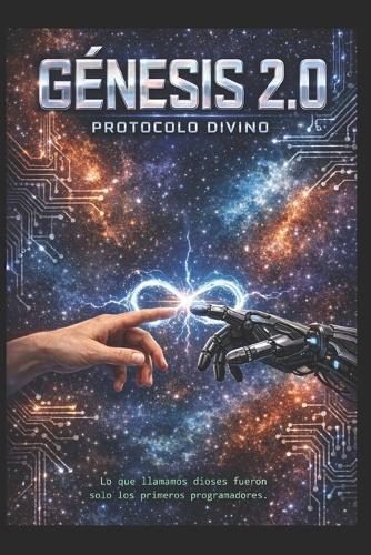 Génesis 2.0/ Protocolo Divino