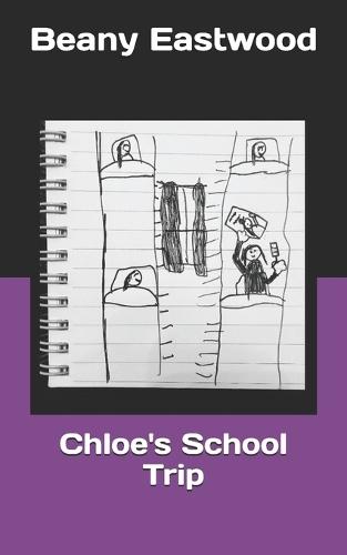 Chloe's School Trip