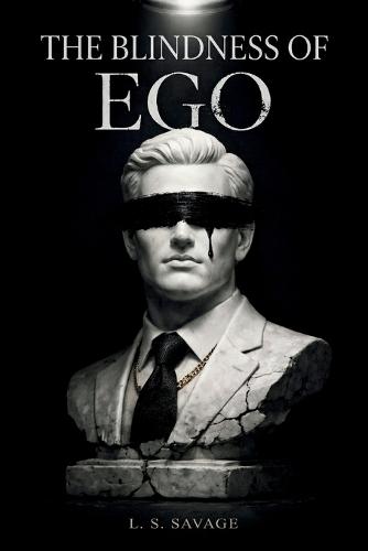 The Blindness of Ego