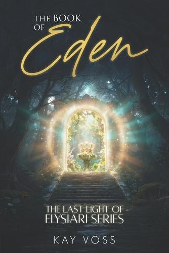 The Book of Eden: The Last Light of Elysiari Series