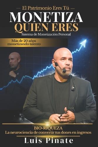 Monetiza Quien Eres: Sistema de Monetizacion Personal