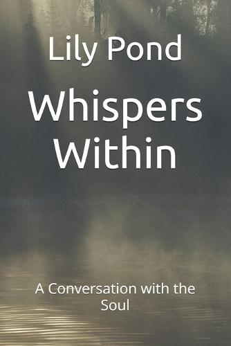Whispers Within: A Conversation with the Soul