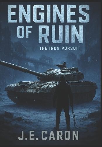 Engines of Ruin: The Iron Pursuit
