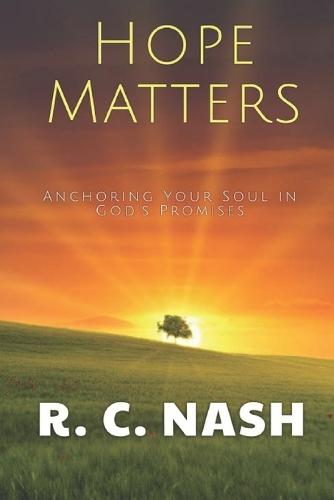 Hope Matters: Anchoring Your Soul in God's Promises