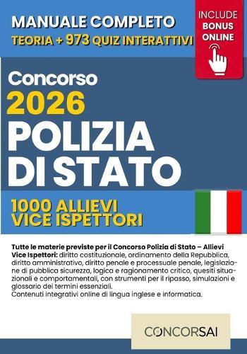Concorso Polizia Di Stato - 1000 Allievi Vice Ispettori: Manuale Completo per Superare la Selezione: Prove Attitudinali e Psicologiche, Materie Giuridiche e Operative. INCLUSE Risorse Digitali Online