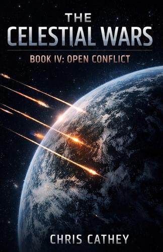 The Celestial Wars - Book IV: Open Conflict