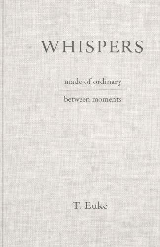 Whispers: a poetry collection