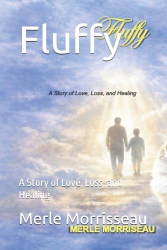 Fluffy: A Story of Love, Loss, and Healing
