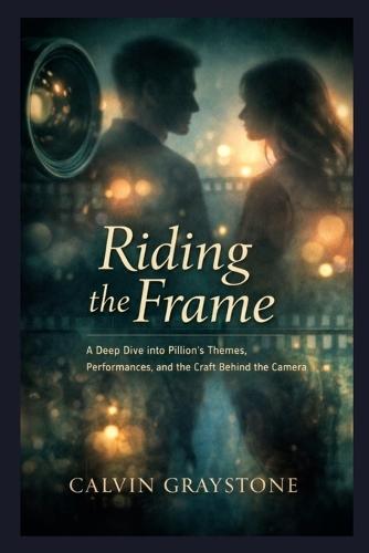 Riding the Frame: A Deep Dive into Pillion's Themes, Performances, and the Craft Behind the Camera