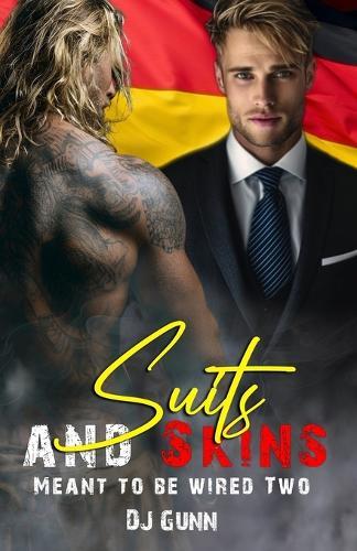 Suits and Skins: Meant to be Wired Two