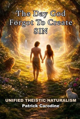 The Day God Forgot to Create Sin