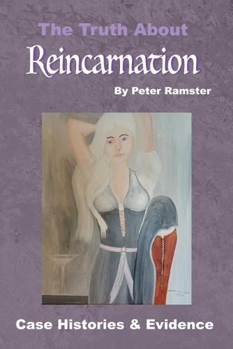 The Truth About Reincarnation
