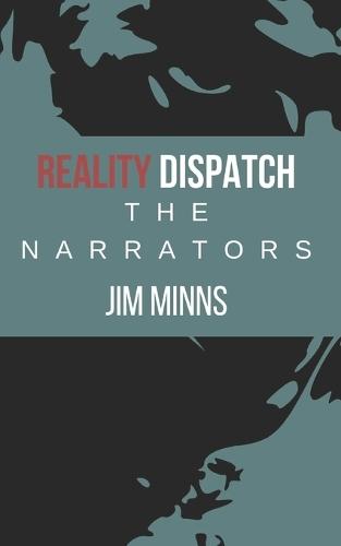 Reality Dispatch: The Narrators