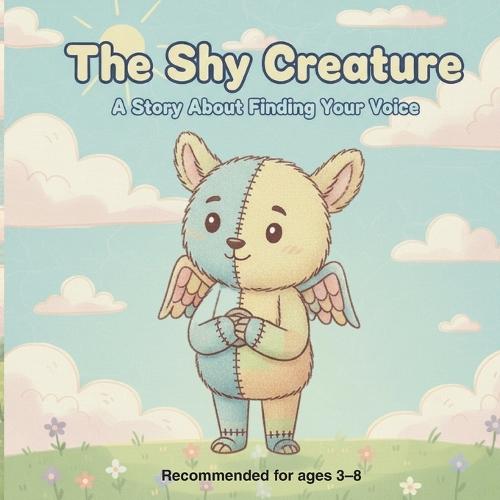 The Shy Creature: A Story About Finding Your Voice