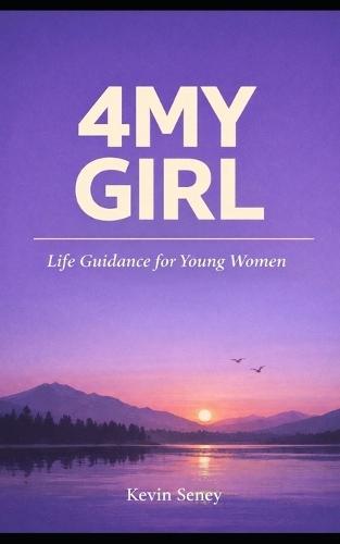 4my Girl: Life Guidance for Young Women
